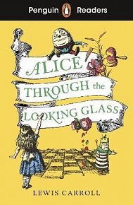 Penguin Readers Level 3: Alice Through the Looking Glass