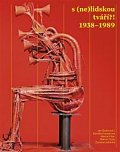 S (ne)lidskou tváří?! 1938-1989