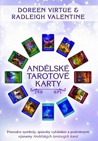 Kniha Andělské tarotové karty – Průvodce symboly, způsoby vykládání a podrobnými významy Andělských tarotových karet – Radleigh Valentine, Doreen…