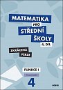 Matematika pro střední školy 4.díl - Zkrácená verze / Pracovní sešit Funkce 1