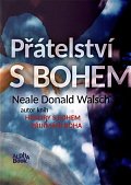 Přátelství s Bohem - neobvyklý dialog