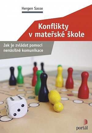 Konflikty v mateřské škole - Jak je zvládat pomocí nenásilné komunikace