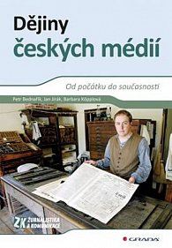 Dějiny českých médií - Od počátku do současnosti