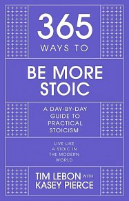 365 Ways to be More Stoic