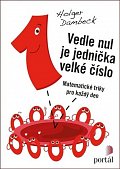 Vedle nul je jednička velké číslo - Matematické triky pro každý den