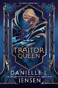 The Traitor Queenf (The Bridge Kingdom 2)