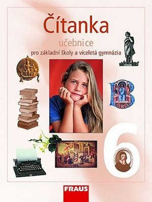 Čítanka 6 pro ZŠ a víceletá gymnázia - Učebnice, 1.  vydání