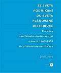 Ze světa podnikání do světa plánované distribuce