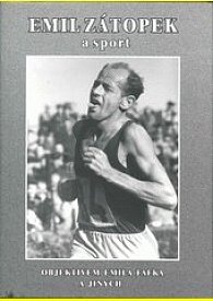 Emil Zátopek a sport objektivem Emila Fafka a jiných