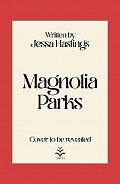 Magnolia Parks, 1.  vydání