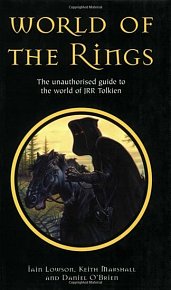 The Guide to Middle Earth - The Unauthorised Guide To The World of JRR Tolkien