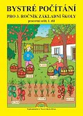 Bystré počítání pro 3. ročník 1. díl – pracovní sešit k učebnici Matematika