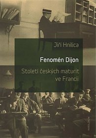 Fenomén Dijon: Století českých maturit ve Francii