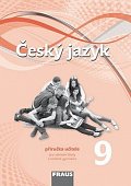 Český jazyk 9 pro ZŠ a víceletá gymnázia - příručka učitele, 1.  vydání