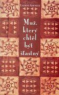 Muž, který chtěl být šťastný