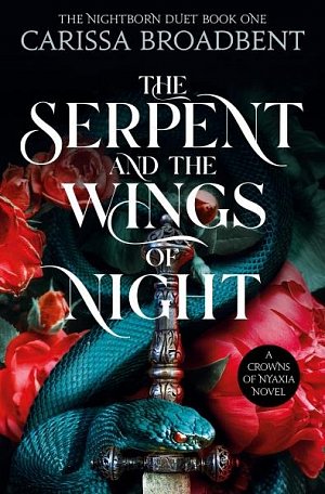 The Serpent and the Wings of Night: The hotly anticipated romantasy sensation - The Hunger Games with vampires, 1.  vydání