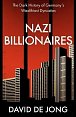 Nazi Billionaires : The Dark History of Germany´s Wealthiest Dynasties