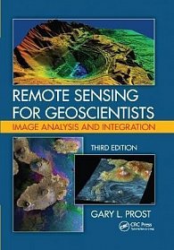 Remote Sensing for Geoscientists : Image Analysis and Integration, 3rd Edition