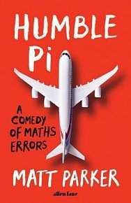 Humble Pi : A Comedy of Maths Errors, 1.  vydání