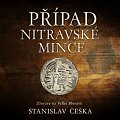 Případ nitravské mince - Zločiny na Velké Moravě - CDmp3 (Čte David Kaloč)