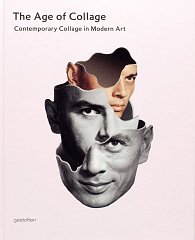 The Age of Collage: Contemporary Collage in Modern Art