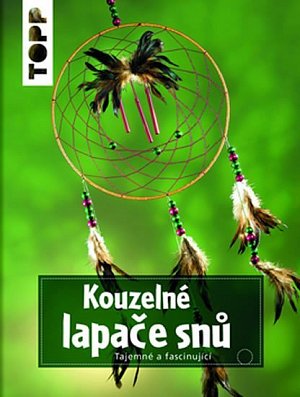 TOPP Kouzelné lapače snů - Tajemné a fascinující