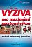 Výživa pro maximální sportovní výkon - správně načasovaný jídelníček