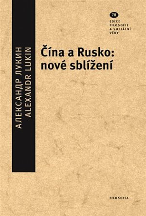 Čína a Rusko: nové sblížení