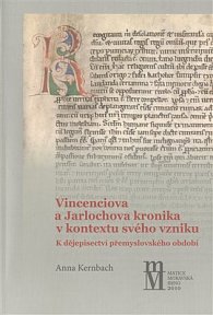 Vinceniova a Jarlochova kronika v kontextu svého vzniku