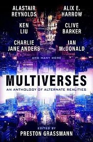 Multiverses: An Anthology of Alternate Realities