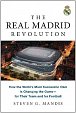 The Real Madrid Revolution: How the World´s Most Successful Club Is Changing the Game-for Their Team and for Football