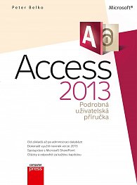 Microsoft Access 2013 - Podrobná uživatelská příručka