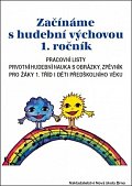 Začínáme s Hudební Výchovou 1. ročník - pracovní listy