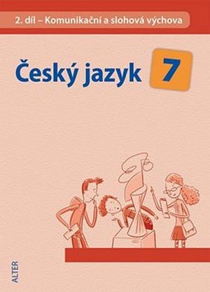 Český jazyk 7/II. díl - Komunikační a slohová výchova