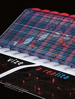 Vize a realita v české a slovenské architektuře 1918 - 2018