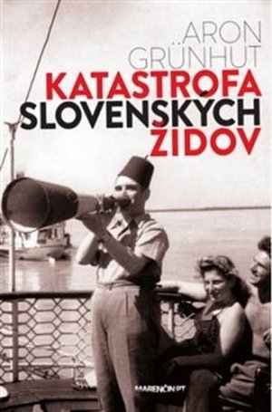 Katastrofa slovenských židov (slovensky)