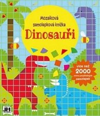Dinosauři - Mozaiková samolepková knížka