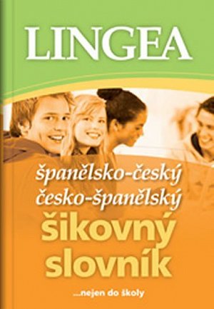 Španělsko-český, česko-španělský šikovný slovník... nejen do školy, 2.  vydání