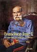Francisco José I - Un emperador en imágenes y palabras