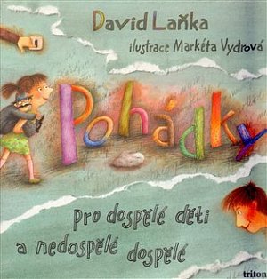 Pohádky pro dospělé děti a nedospělé dospělé