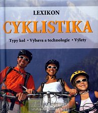 Cyklistika - Lexikon - Typy kol - Výbava a technologie - Výlety