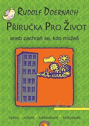 Příručka pro život aneb zachraň se, kdo můžeš