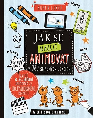 Jak se naučit animovat v 10 snadných lekcích