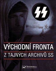 Východní fronta - Z tajných archivů SS