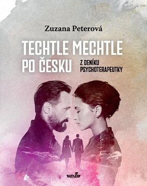 Techtle mechtle po česku - Z deníku psychoterapeutky