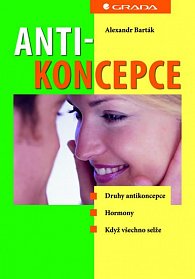 Antikoncepce - druhy, hormony, když všechno selže