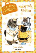 Doktorka Micka - Maškrtná Grétka