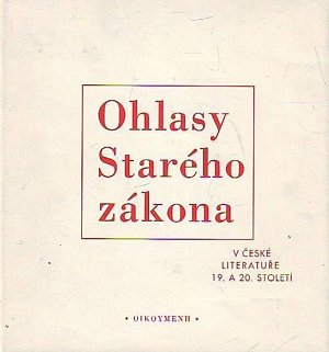 Ohlasy Starého zákona v české literatuře 19. a 20. století