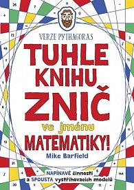 Tuhle knihu znič ve jménu matematiky: Verze Pythagoras