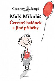 Malý Mikuláš - Červený balónek a jiné příběhy
